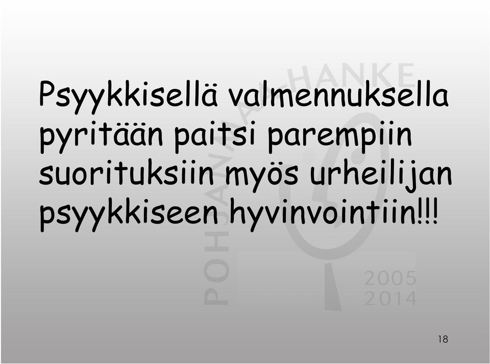 suorituksiin myös urheilijan