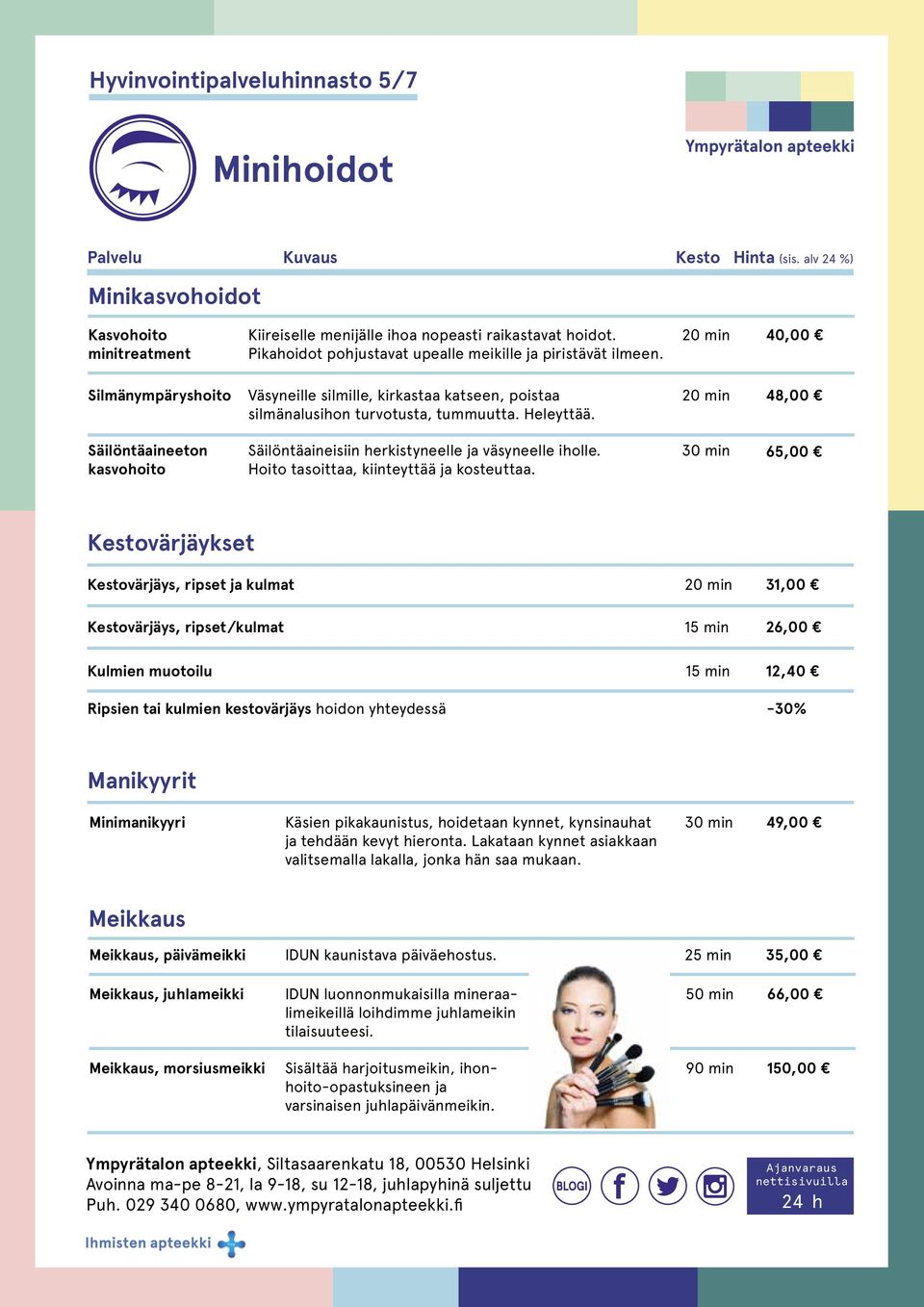 Pikahoidot pohjustavat upealle meikille ja piristävät ilmeen. Väsyneille silmille, kirkastaa katseen, poistaa silmänalusihon turvotusta, tummuutta. Heleyttää.