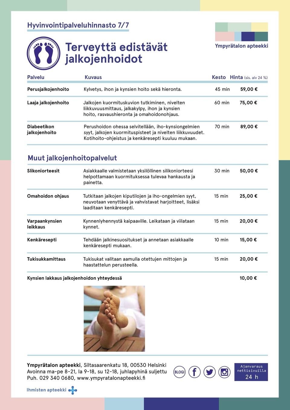 Perushoidon ohessa selvitellään, iho-kynsiongelmien syyt, jalkojen kuormituspisteet ja nivelten liikkuvuudet. Kotihoito-ohjeistus ja kenkäresepti kuuluu mukaan.