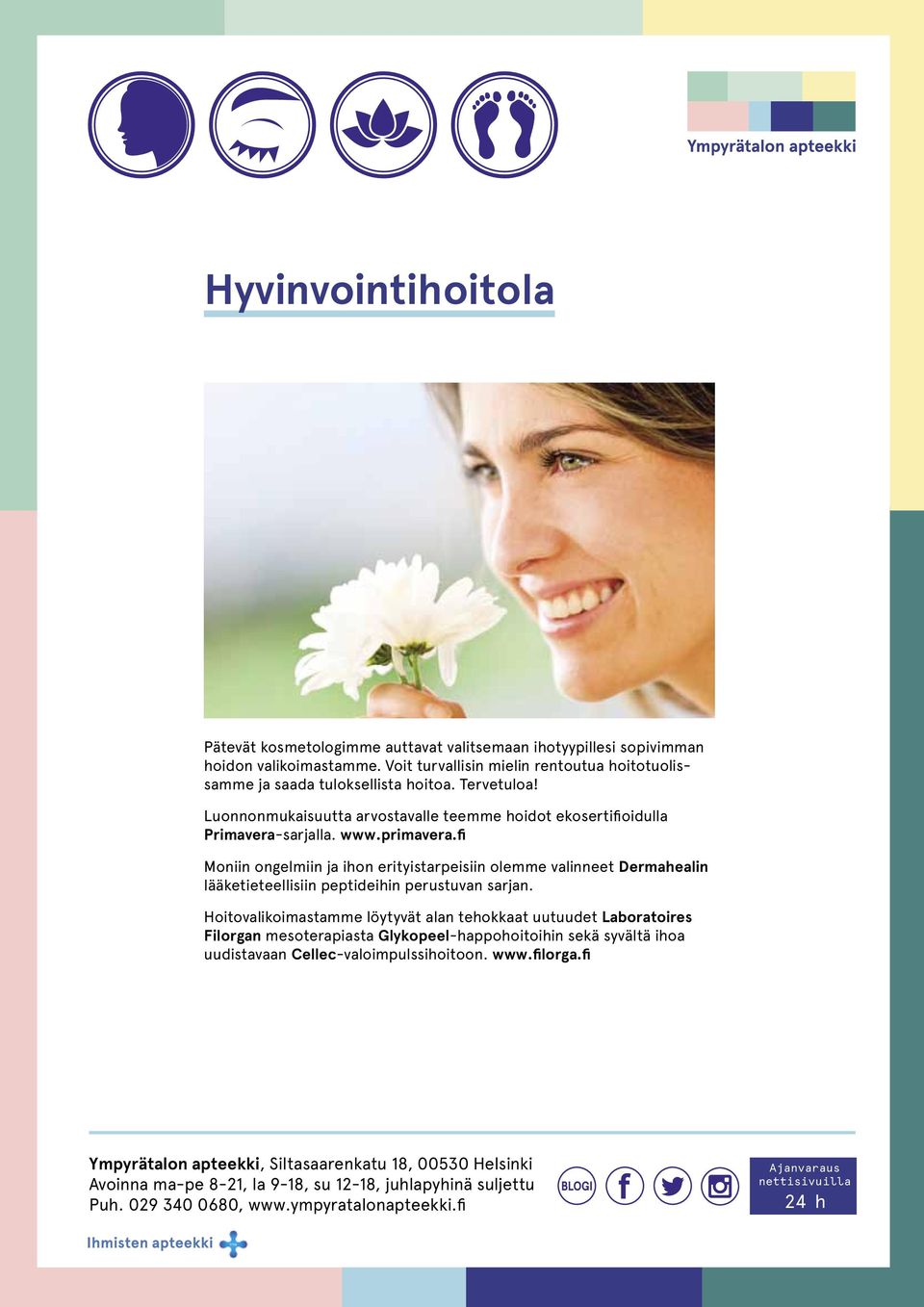 Luonnonmukaisuutta arvostavalle teemme hoidot ekosertifioidulla Primavera-sarjalla. www.primavera.