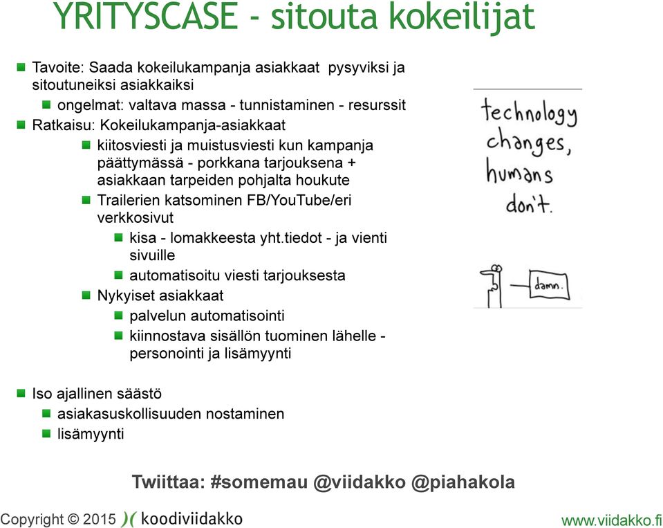 houkute Trailerien katsominen FB/YouTube/eri verkkosivut kisa - lomakkeesta yht.