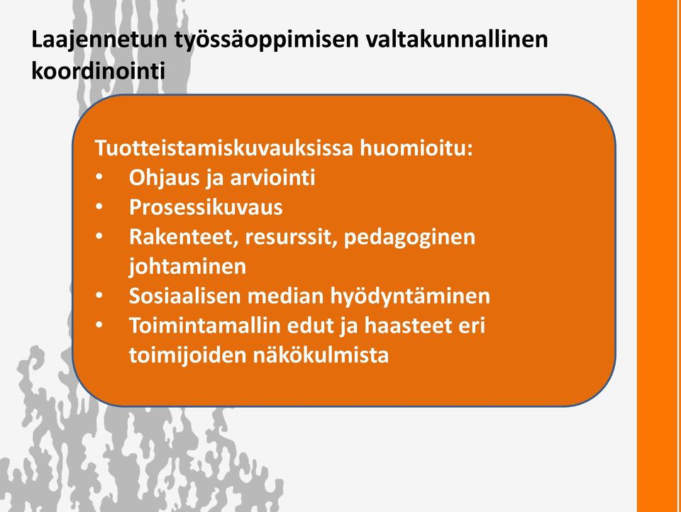 Prosessikuvaus Rakenteet, resurssit, pedagoginen johtaminen