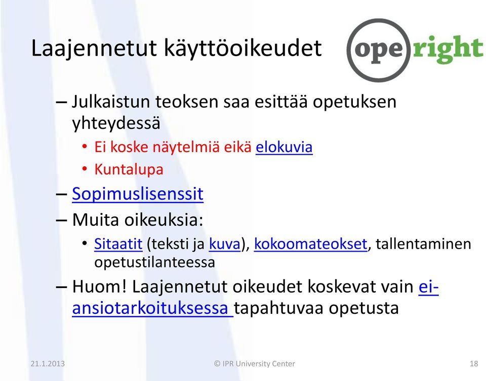 (teksti ja kuva), kokoomateokset, tallentaminen opetustilanteessa Huom!