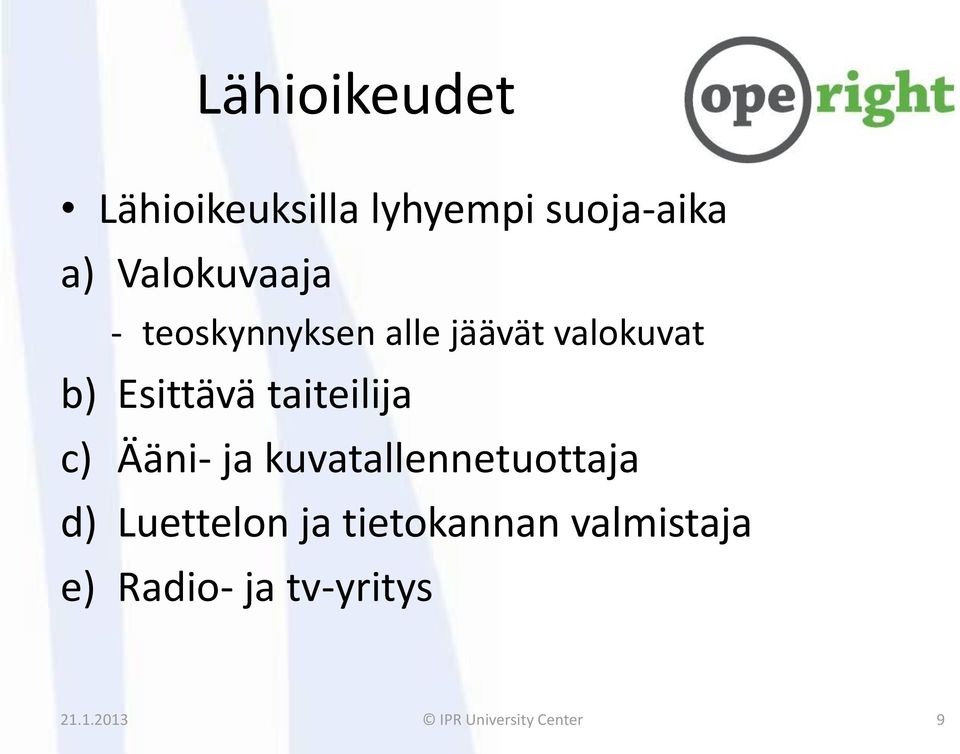 Ääni- ja kuvatallennetuottaja d) Luettelon ja tietokannan