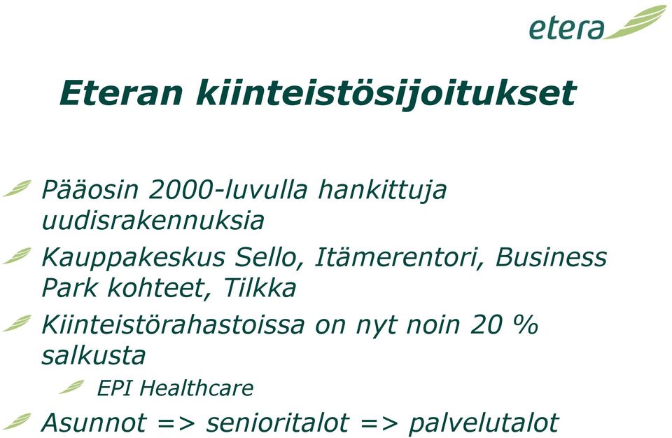 Park kohteet, Tilkka Kiinteistörahastoissa on nyt noin 20 %