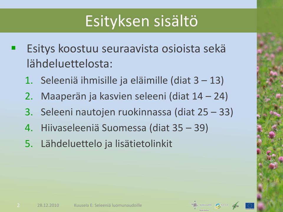 Maaperän ja kasvien seleeni (diat 14 24) 3.