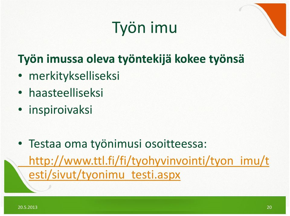 Testaa oma työnimusi osoitteessa: http://www.ttl.