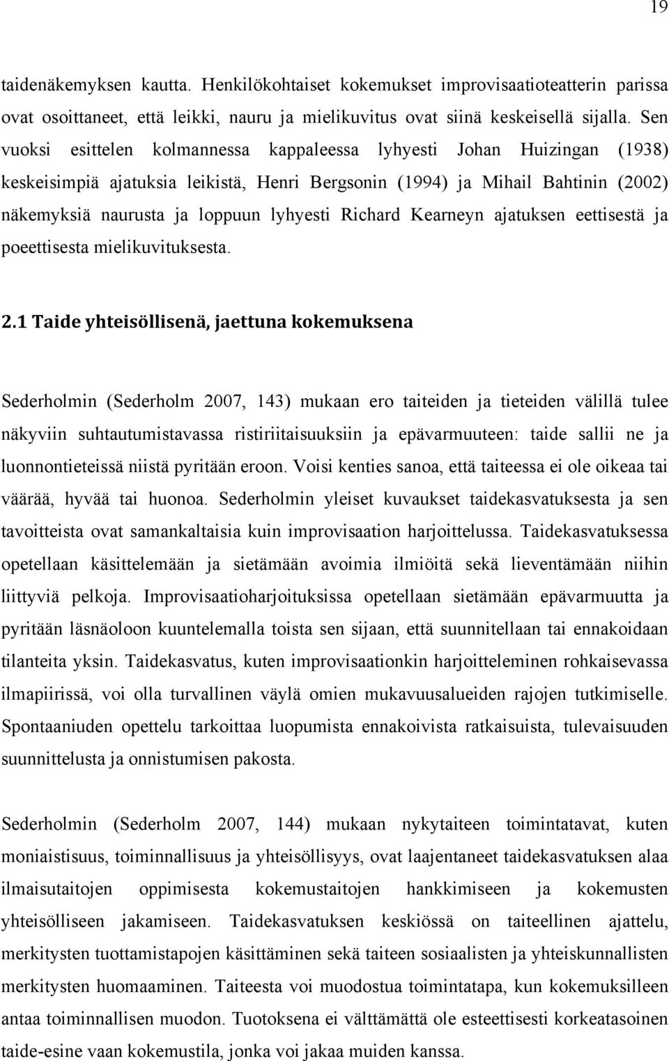 Richard Kearneyn ajatuksen eettisestä ja poeettisesta mielikuvituksesta. 2.