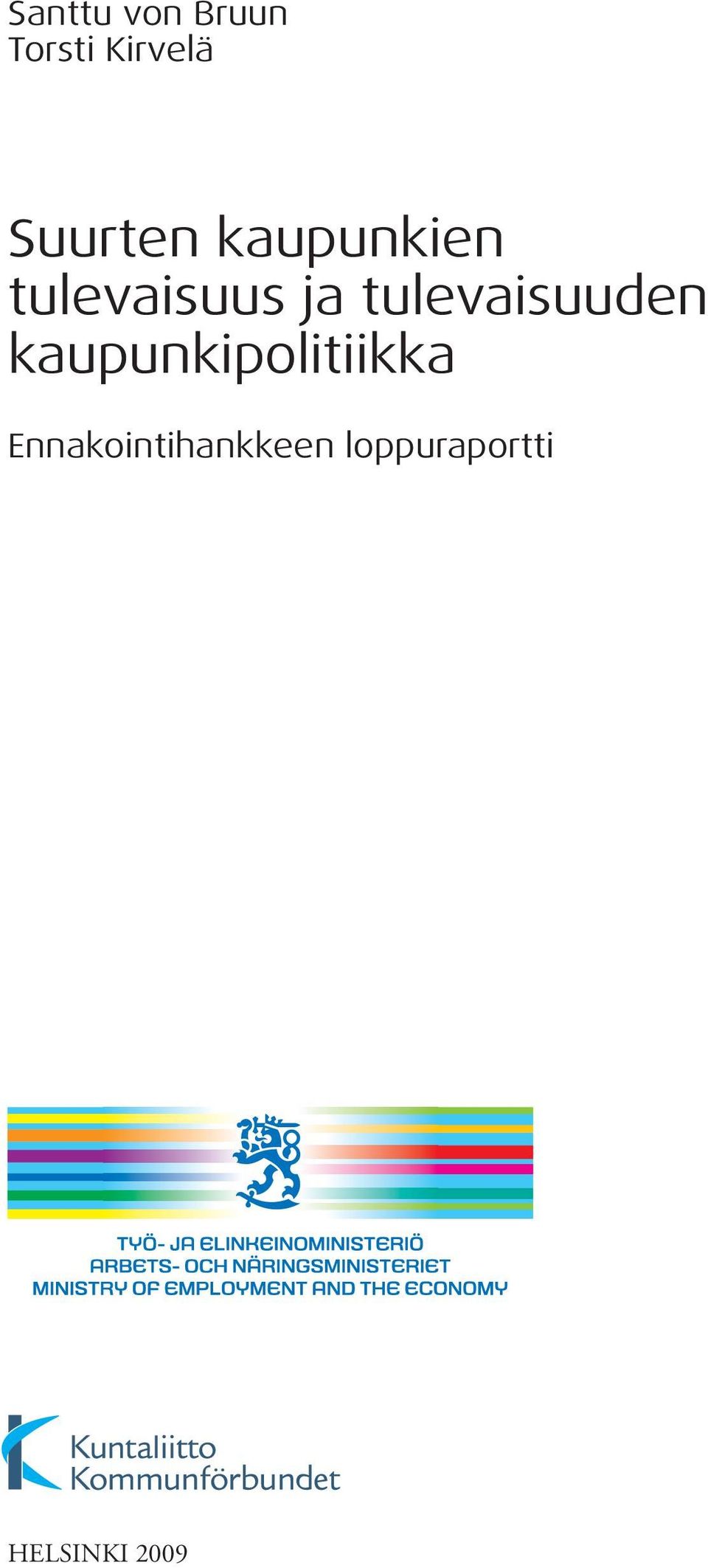 tulevaisuuden kaupunkipolitiikka