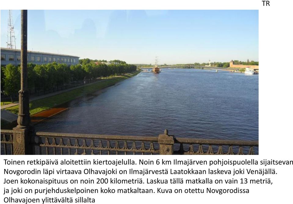 Ilmajärvestä Laatokkaan laskeva joki Venäjällä. Joen kokonaispituus on noin 200 kilometriä.