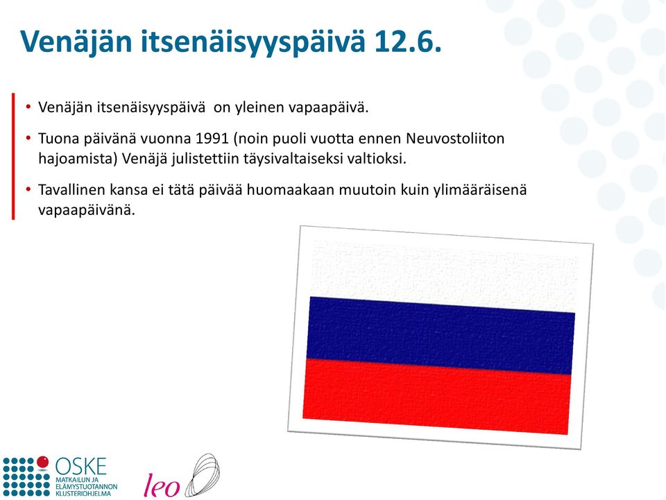 Tuona päivänä vuonna 1991 (noin puoli vuotta ennen Neuvostoliiton