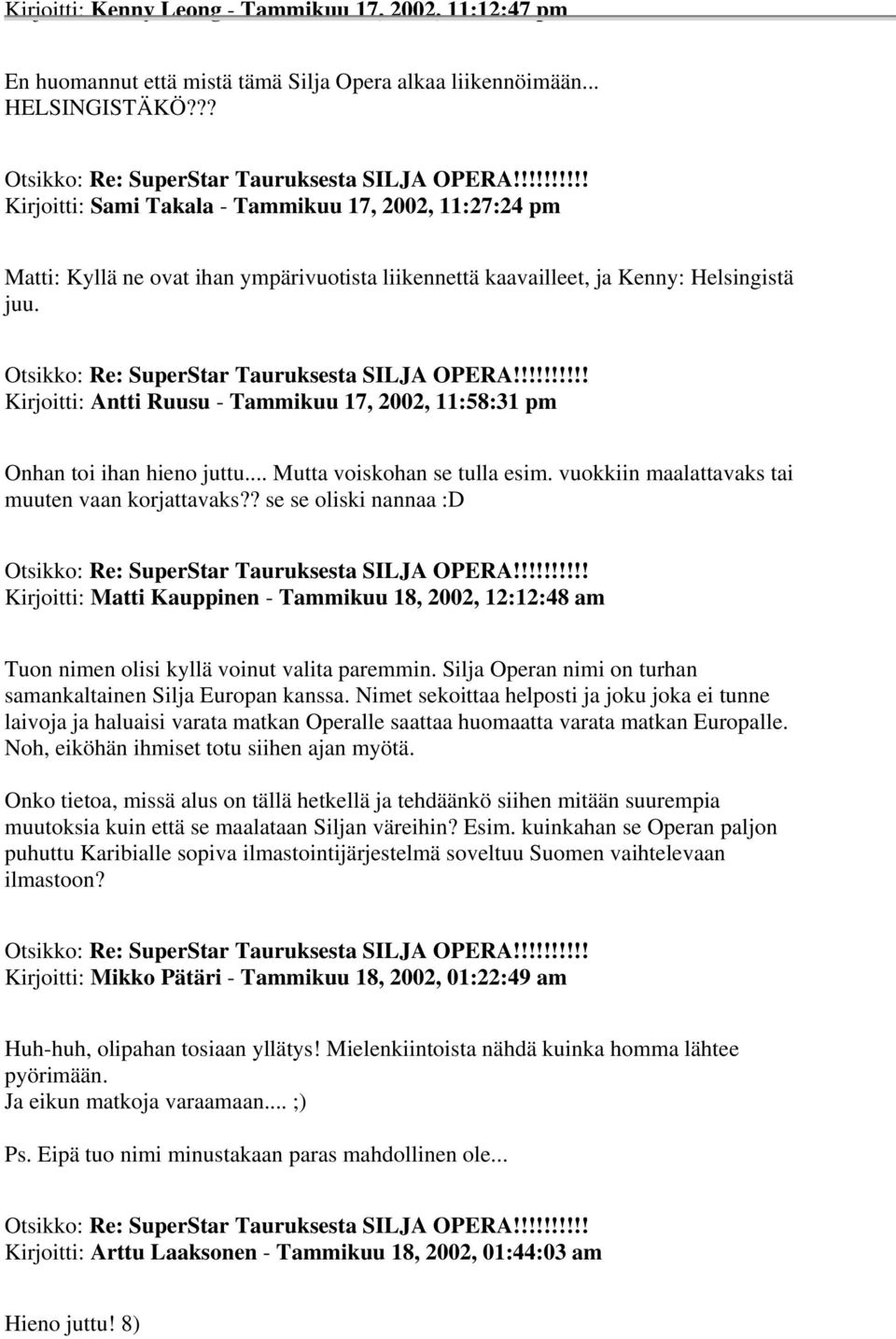 Kirjoitti: Antti Ruusu - Tammikuu 17, 2002, 11:58:31 pm Onhan toi ihan hieno juttu... Mutta voiskohan se tulla esim. vuokkiin maalattavaks tai muuten vaan korjattavaks?