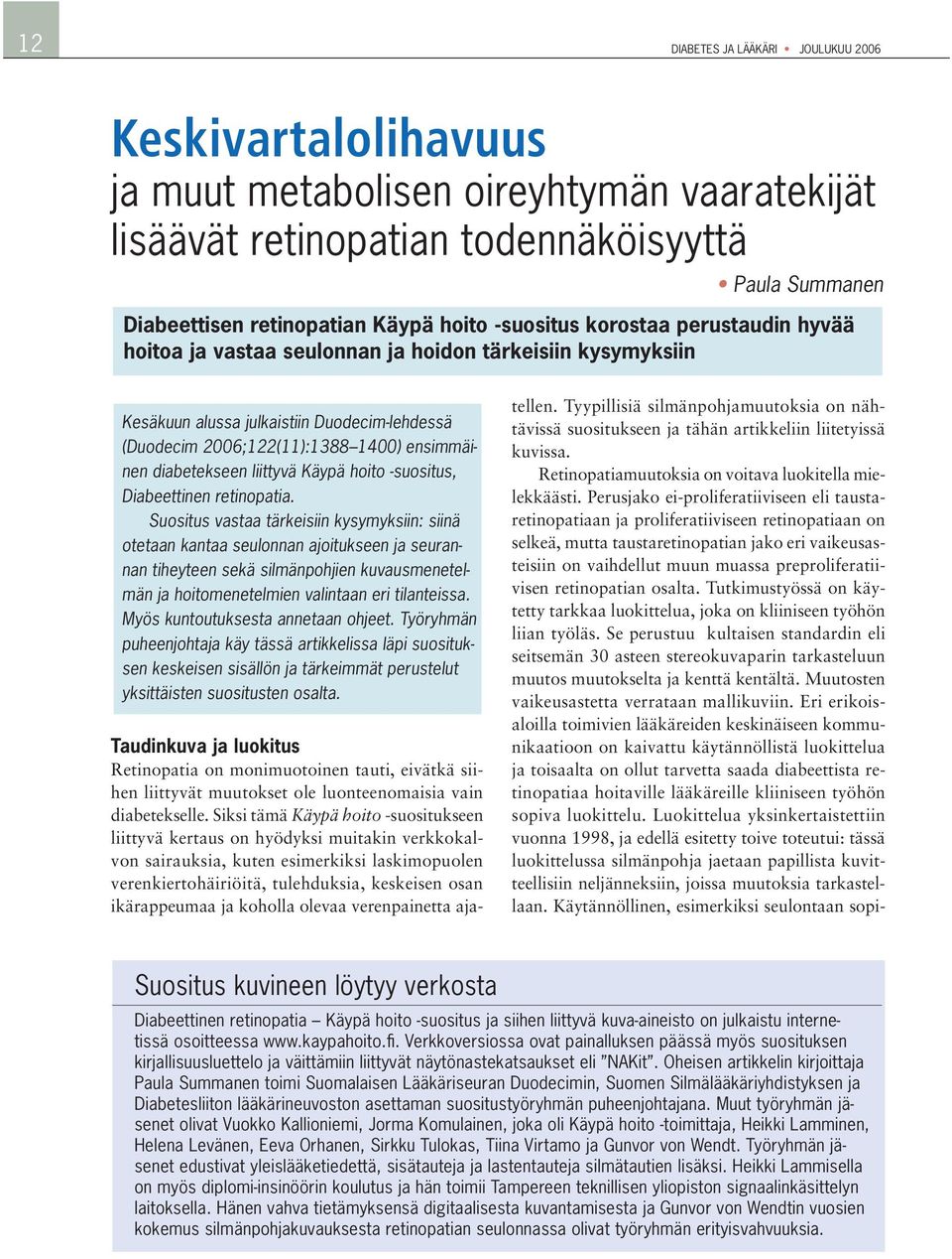 diabetekseen liittyvä Käypä hoito -suositus, Diabeettinen retinopatia.