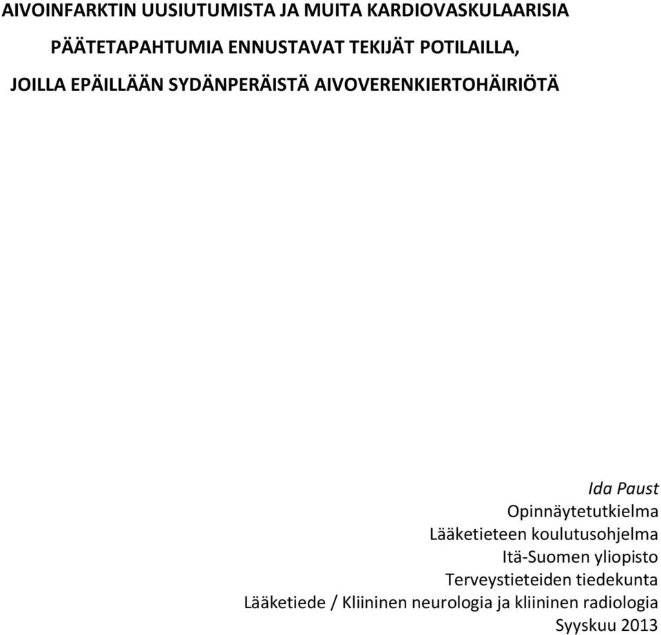 Paust Opinnäytetutkielma Lääketieteen koulutusohjelma Itä-Suomen yliopisto