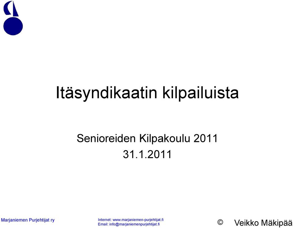 Kilpakoulu 2011