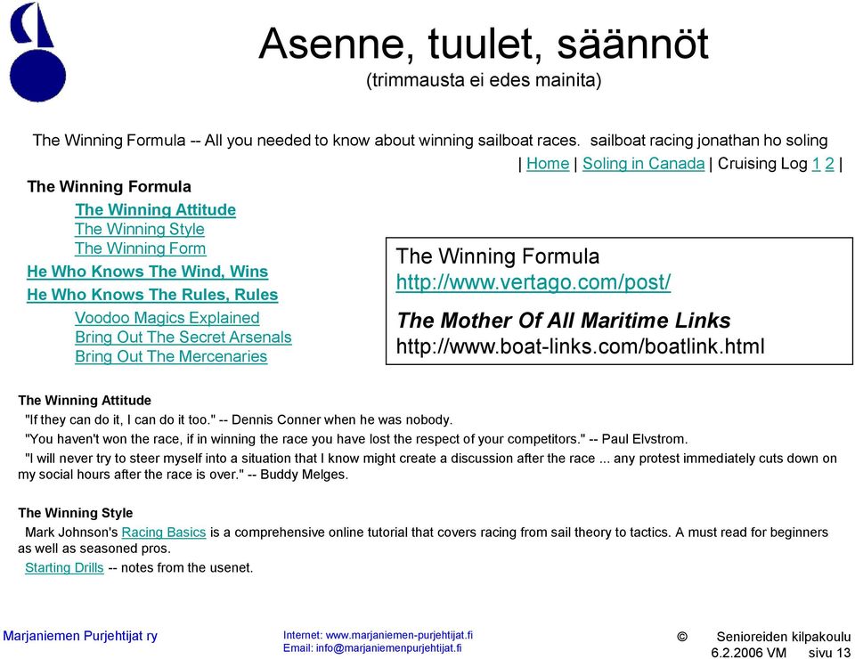 Rules, Rules Voodoo Magics Explained Bring Out The Secret Arsenals Bring Out The Mercenaries The Winning Formula http://www.vertago.com/post/ The Mother Of All Maritime Links http://www.boat-links.