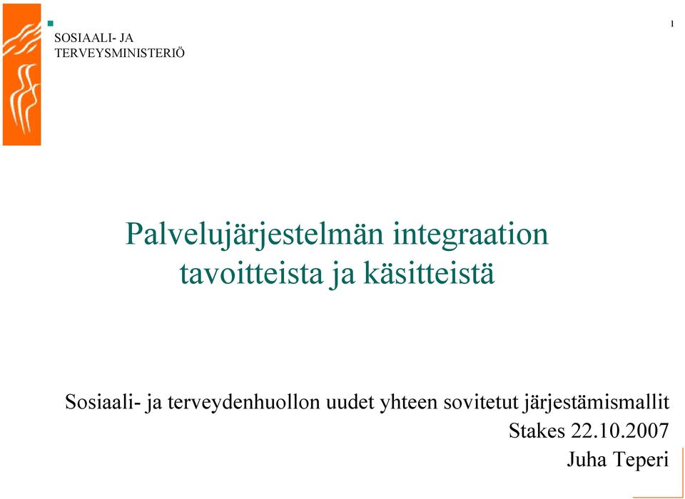 Sosiaali- ja terveydenhuollon uudet yhteen