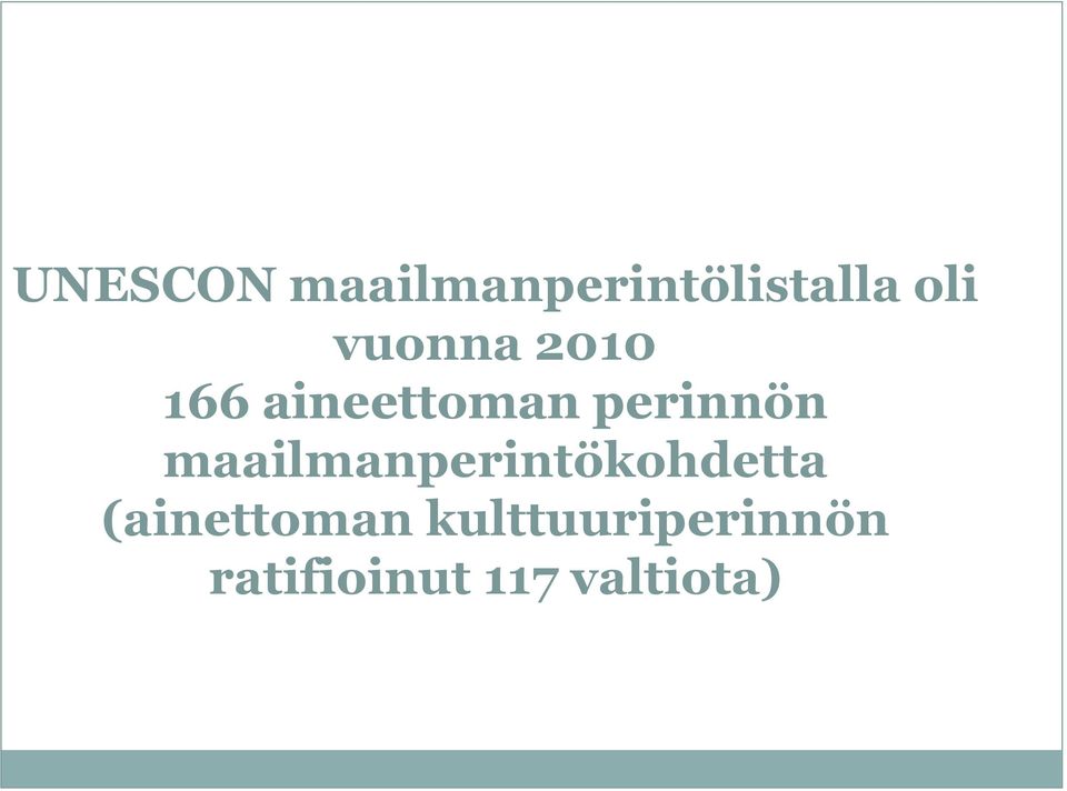 maailmanperintökohdetta (ainettoman