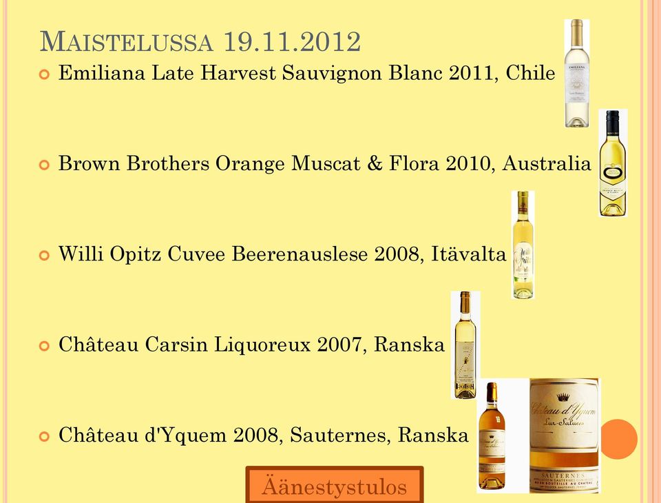 Cuvee Beerenauslese 2008, Itävalta Château Carsin Liquoreux