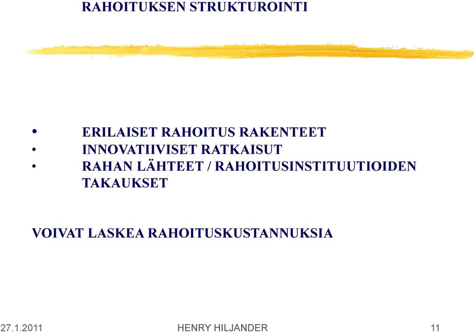 / RAHOITUSINSTITUUTIOIDEN TAKAUKSET VOIVAT V