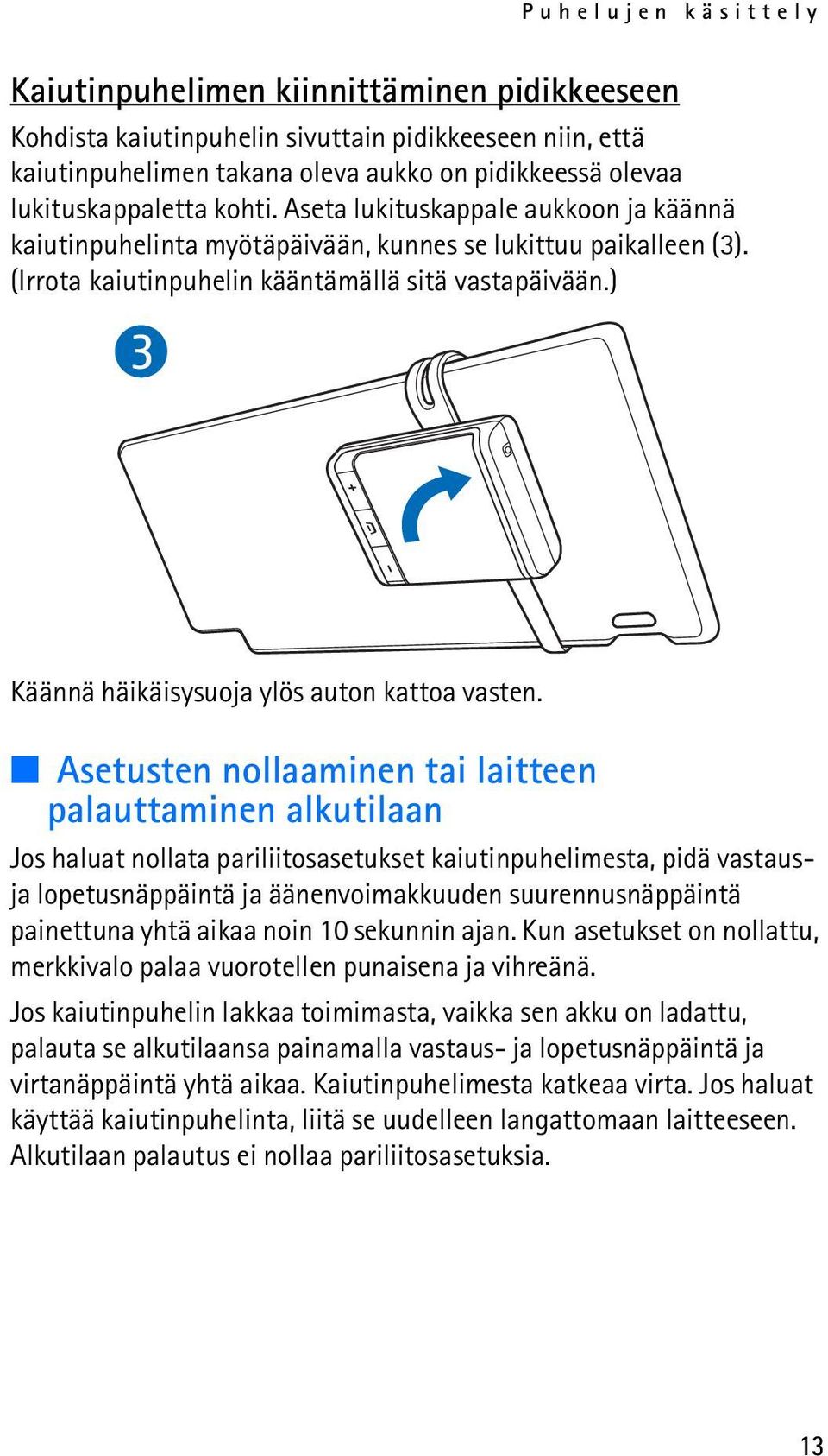 ) 3 Käännä häikäisysuoja ylös auton kattoa vasten.