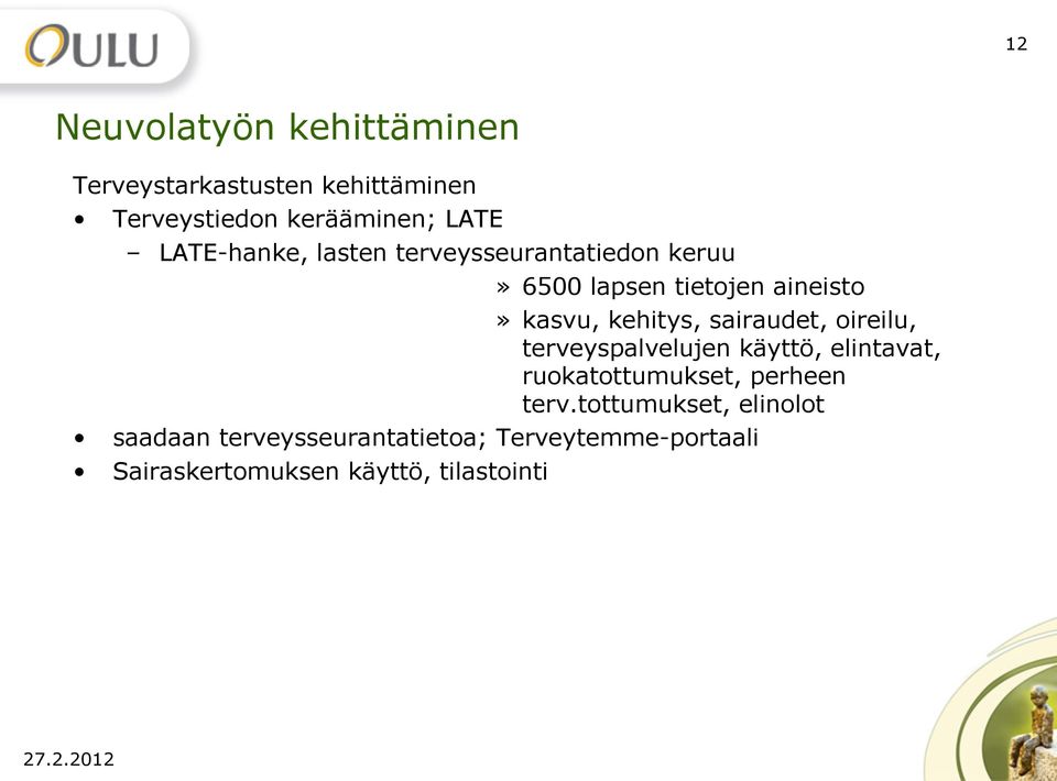 sairaudet, oireilu, terveyspalvelujen käyttö, elintavat, ruokatottumukset, perheen terv.