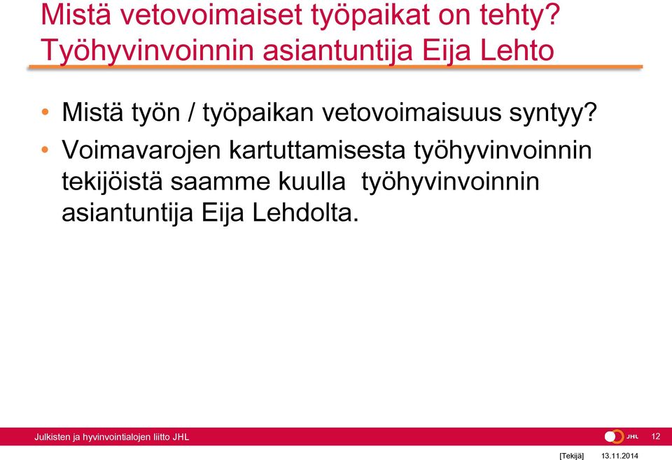 työpaikan vetovoimaisuus syntyy?