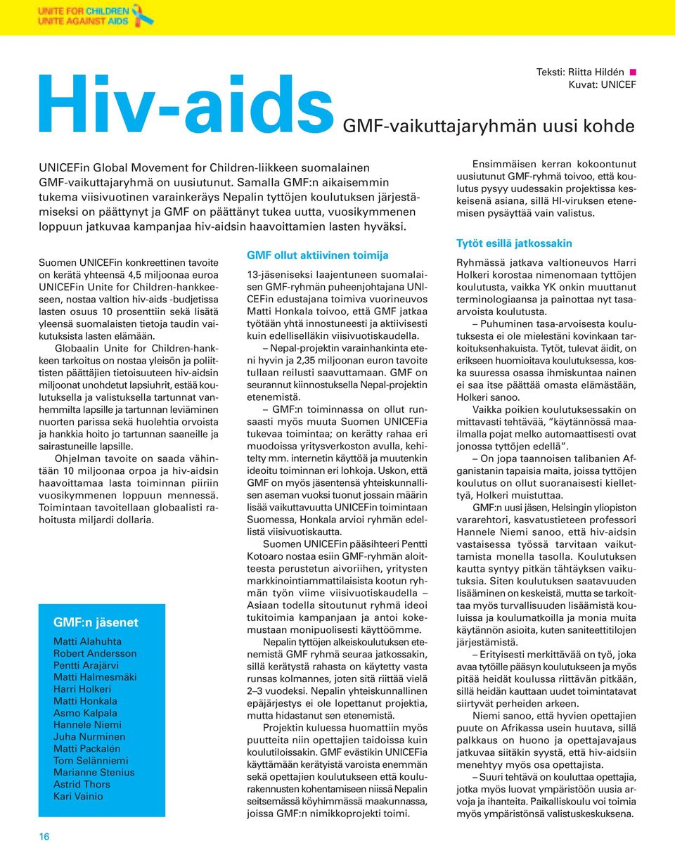 hiv-aidsin haavoittamien lasten hyväksi.