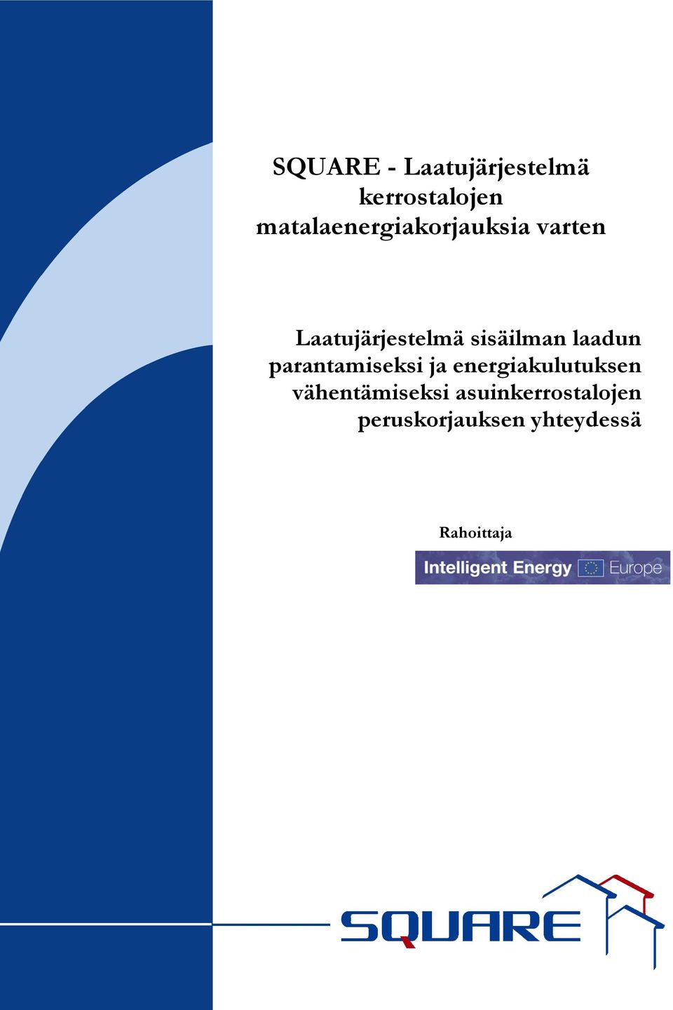 sisäilman laadun parantamiseksi ja energiakulutuksen