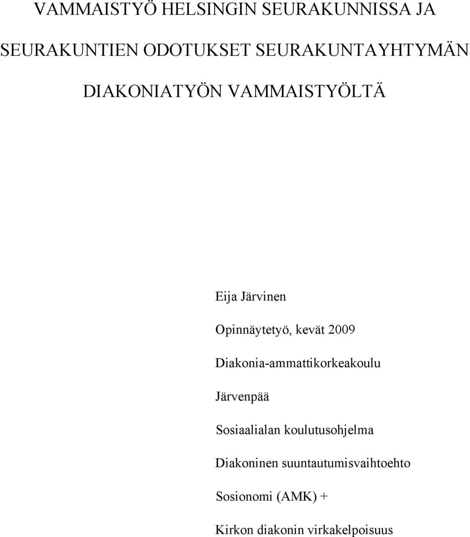 kevät 2009 Diakonia-ammattikorkeakoulu Järvenpää Sosiaalialan