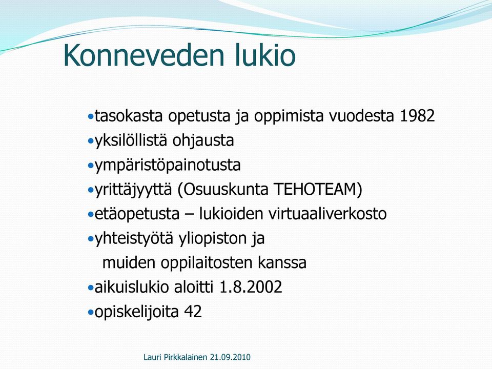 lukioiden virtuaaliverkosto yhteistyötä yliopiston ja muiden oppilaitosten