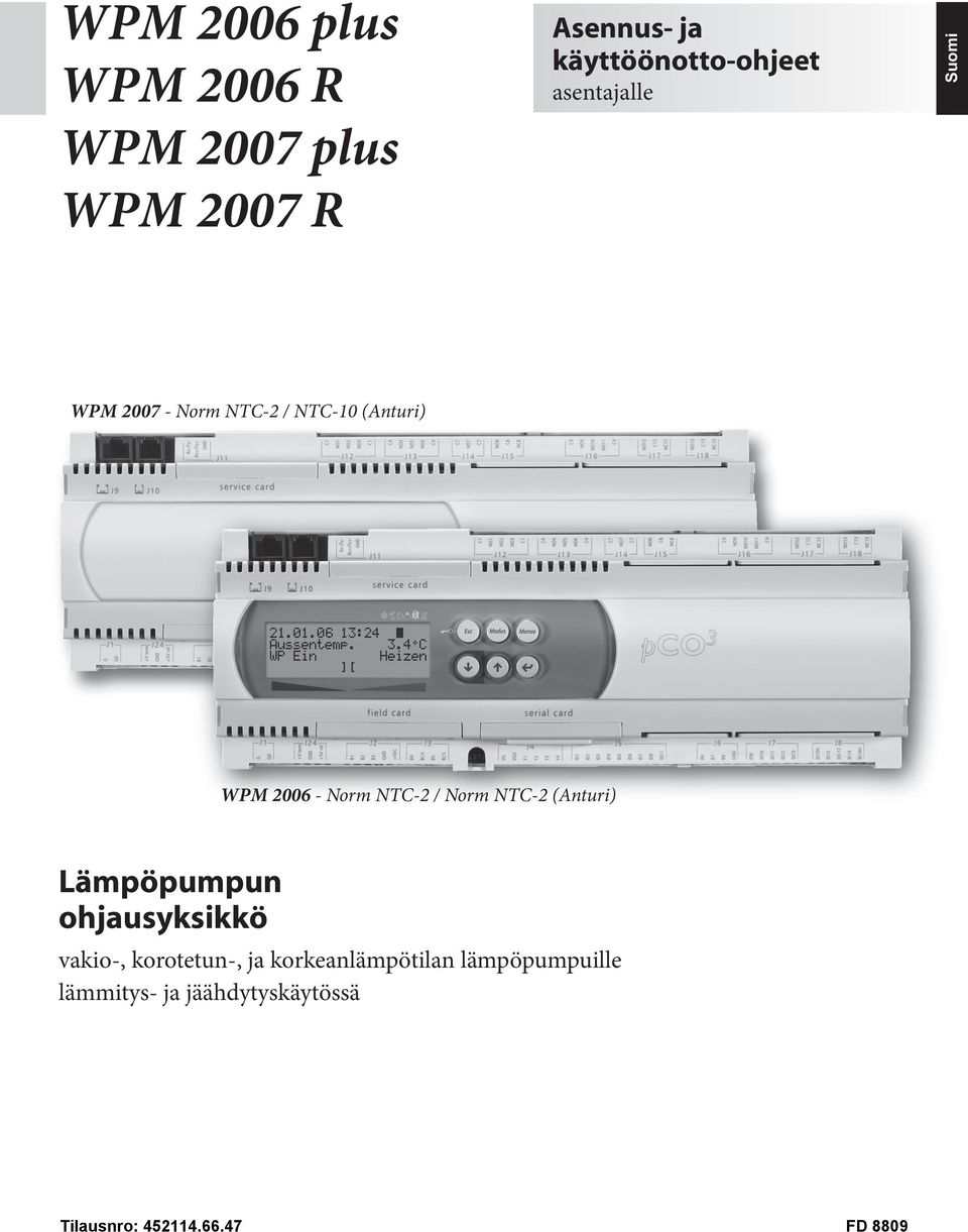 / Norm NTC-2 (Anturi) Lämpöpumpun ohjausyksikkö vakio-, korotetun-, ja