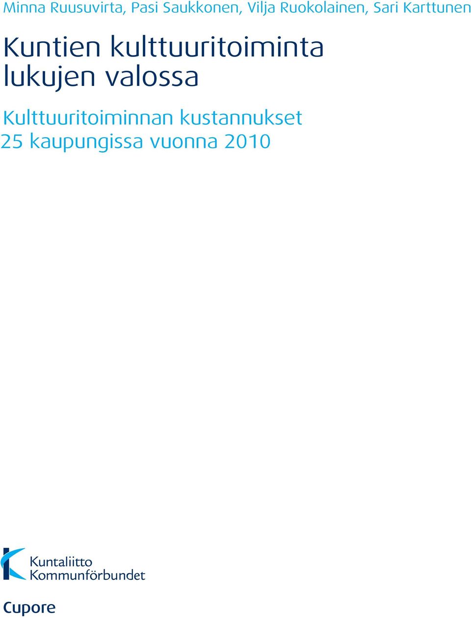 kulttuuritoiminta lukujen valossa