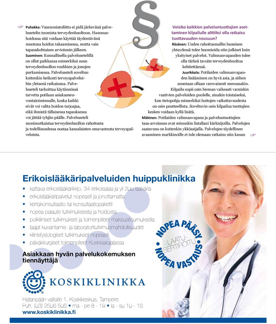 Suominen: Kunnallisella palvelusetelillä on ollut paikkansa esimerkiksi suun terveydenhuollon ruuhkien ja jonojen purkamisessa.