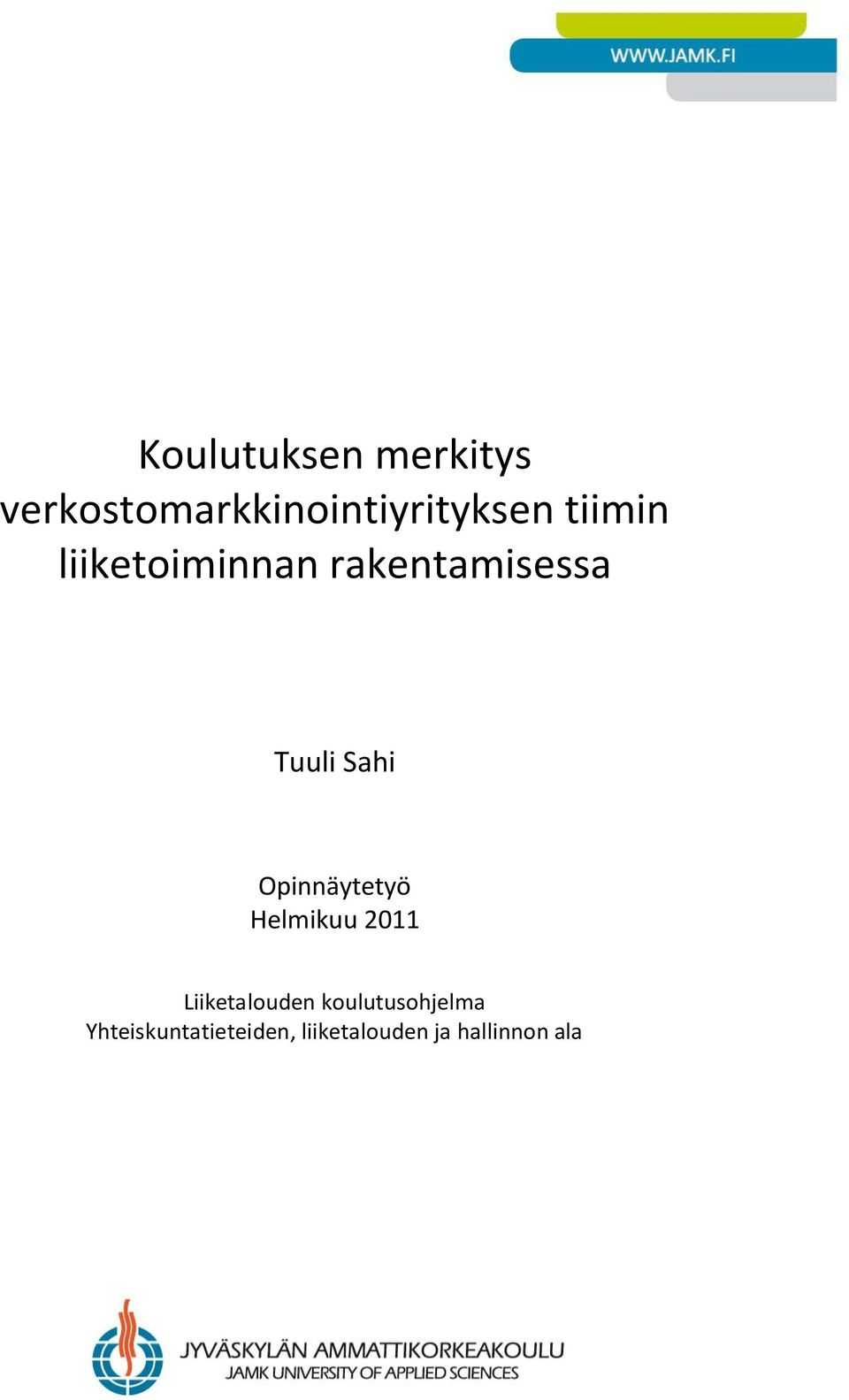 Opinnäytetyö Helmikuu 2011 Liiketalouden