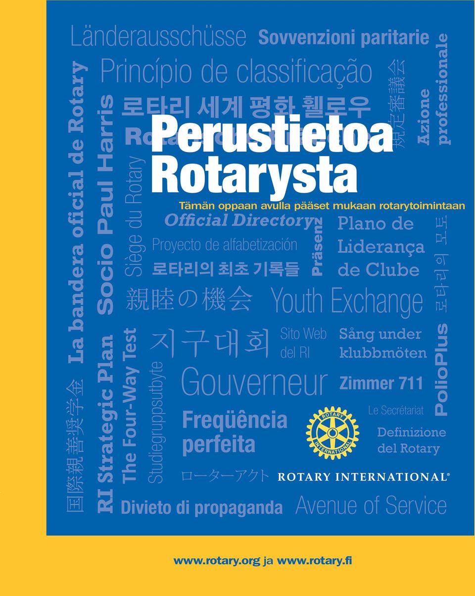 alfabetización 親 睦 の 機 会 Präsenz Sito Web del RI Gouverneur 規 定 審 議 会 Plano de Liderança de Clube Youth Exchange Sång under klubbmöten Zimmer 711 Le Secrétariat Azione