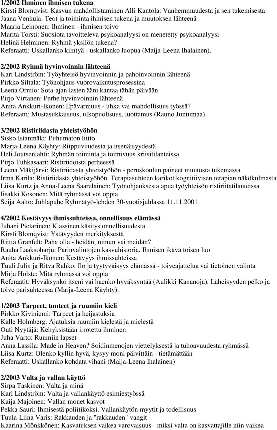 Referaatti: Uskallanko kiintyä - uskallanko luopua (Maija-Leena Ihalainen).