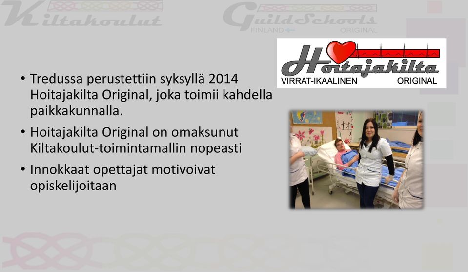 Hoitajakilta Original on omaksunut