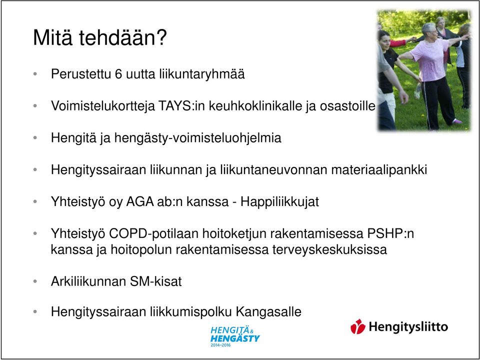 hengästy-voimisteluohjelmia Hengityssairaan liikunnan ja liikuntaneuvonnan materiaalipankki Yhteistyö oy