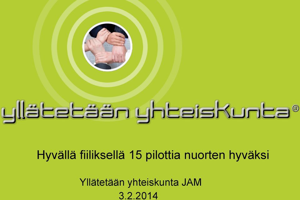 hyväksi Yllätetään