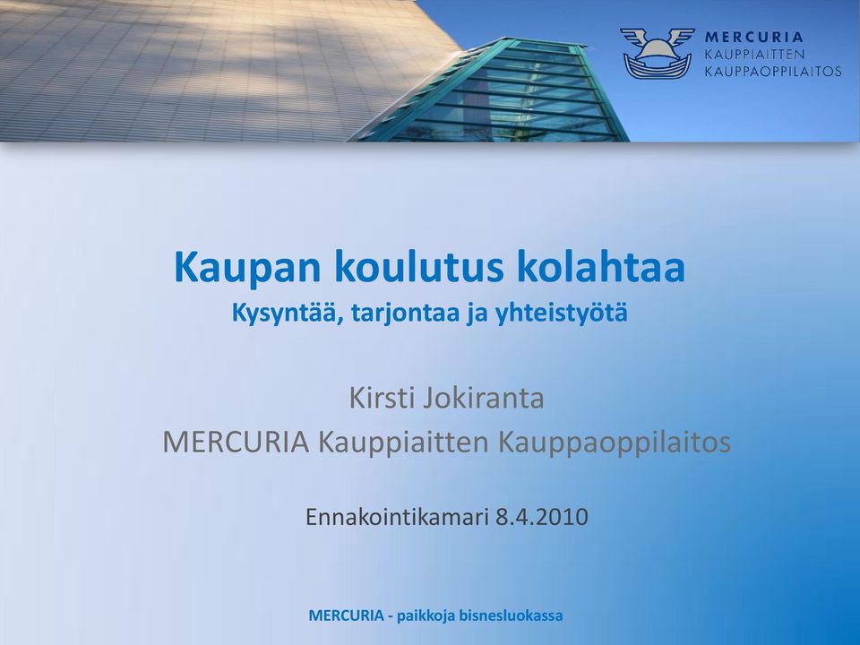 MERCURIA Kauppiaitten Kauppaoppilaitos