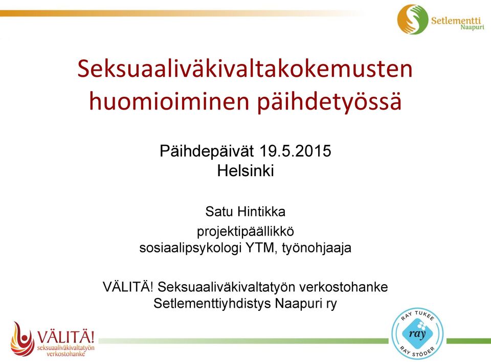 2015 Helsinki Satu Hintikka projektipäällikkö