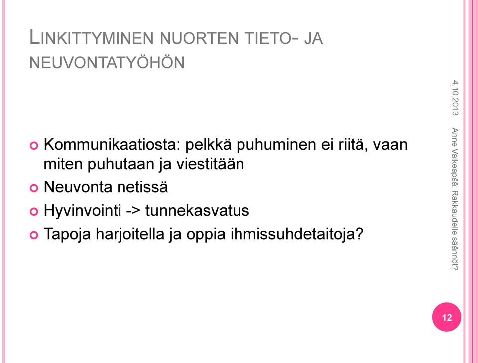 puhutaan ja viestitään Neuvonta netissä Hyvinvointi ->