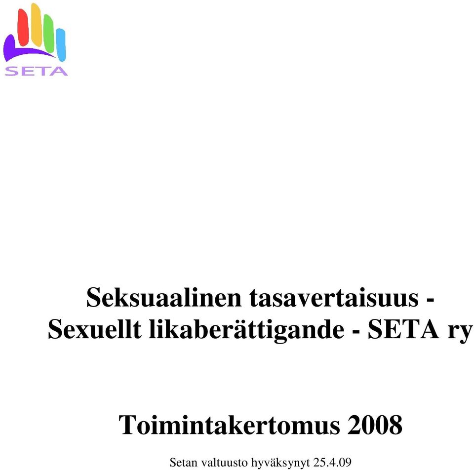 SETA ry Toimintakertomus 2008