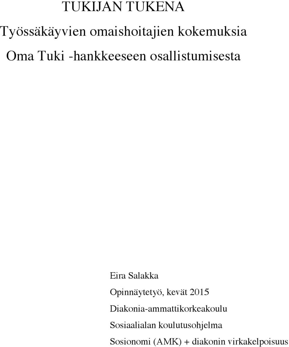 Opinnäytetyö, kevät 2015 Diakonia-ammattikorkeakoulu