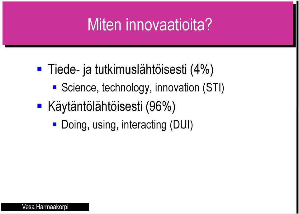 Science, technology, innovation (STI)