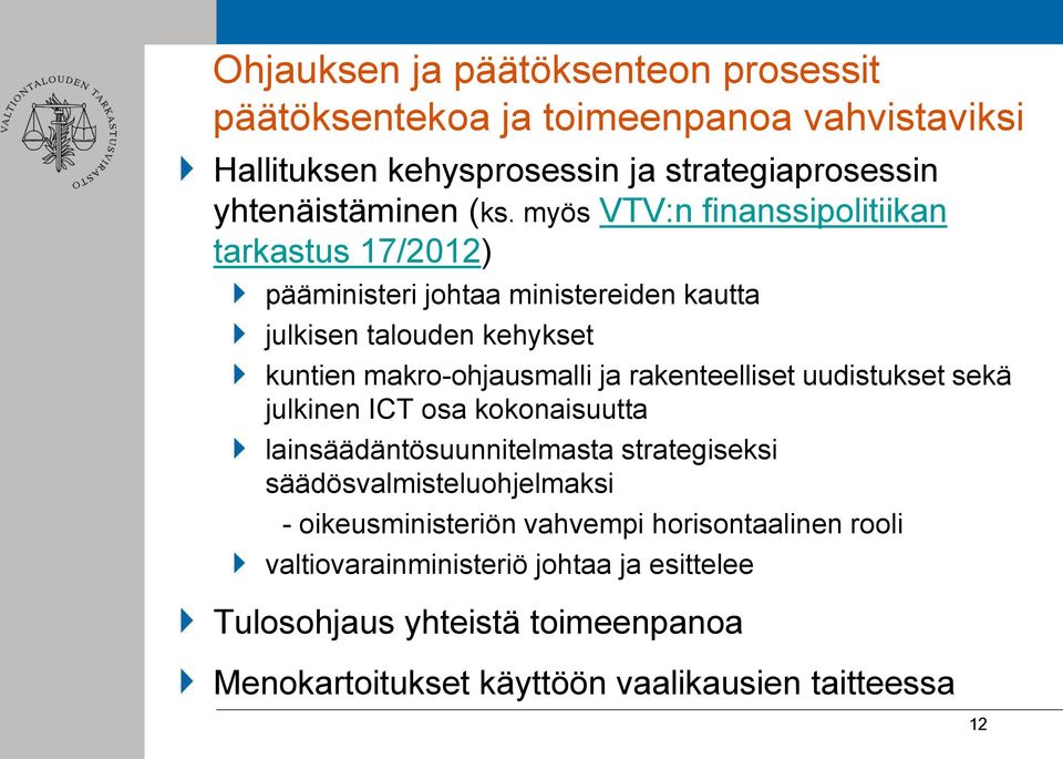 rakenteelliset uudistukset sekä julkinen ICT osa kokonaisuutta lainsäädäntösuunnitelmasta strategiseksi säädösvalmisteluohjelmaksi - oikeusministeriön