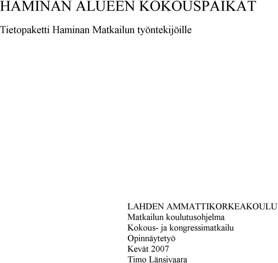 AMMATTIKORKEAKOULU Matkailun koulutusohjelma