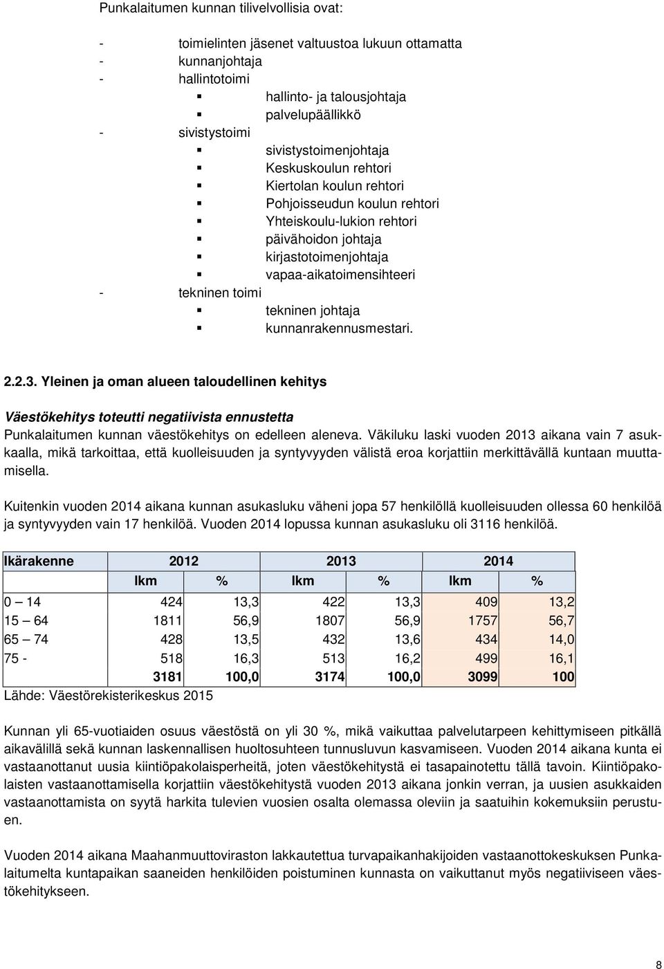 tekninen toimi tekninen johtaja kunnanrakennusmestari. 2.2.3.