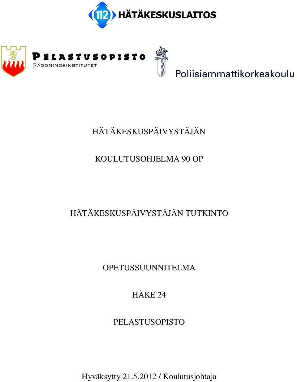 OPETUSSUUNNITELMA HÄKE 24